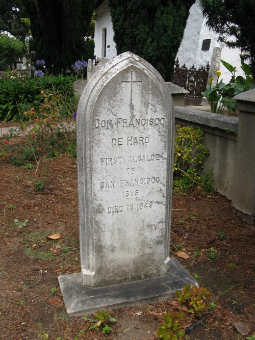 Don Francisco de Haro, Cemetery, Mission Dolores, 3321 16th Street, Mission District, San Francisco, California