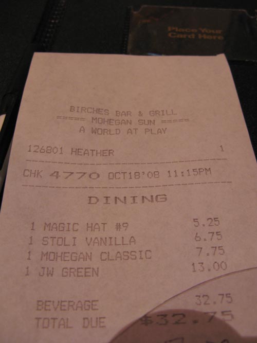 Receipt, Birches Bar & Grill, Casino of the Earth, Mohegan Sun, Uncasville, Connecticut